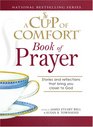 Cup of Comfort Book of Prayer Stories and reflections that bring you closer to God