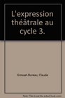 L'expression thtrale cycle 3