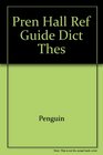 Prentice Hall Reference Guide Dictionary Thesaurus
