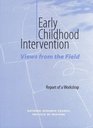 Early Childhood Intervention Views from the Field Report of a Workshop