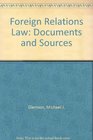 Foreign Relations Law Documents and Sources