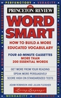 The Princeton Review Word Smart  How to Build a More Educated Vocabulary