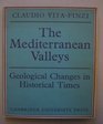 The Mediterranean Valleys Geological Changes in Historical Times