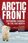 Arctic Front Defending Canada in the Far North
