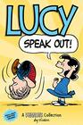 Lucy Speak Out A PEANUTS Collection