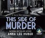This Side of Murder A Verity Kent Mystery Book 1