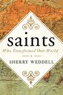 saints Who Transformed Their World