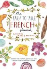 The Farm to Table French Phrasebook Master the Culture Language and Savoir Faire of French Cuisine