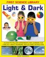 First Science Library Light  Dark What Is A Lens  Why Do Shadows Change Shape 16 EasyToFollow Experiments Teach 5 To 7 YearOlds All About  And Refractionbook subtitle if any