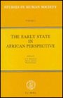 The Early State in African Perspective Culture Power and Division of Labor Culture Power and Division of Labor