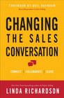 Changing the Sales Conversation Connect Collaborate and Close