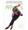 College Physics Student Study Guide and Solutions Manual