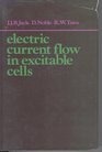 Electric Current Flow in Excitable Cells