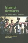 Islamist Networks The AfghanPakistan Connection