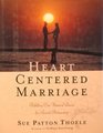 Heart Centered Marriage: Fulfilling our Natural Desire for Sacred Partnership