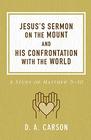 Jesuss Sermon on the Mount and His Confrontation with the World