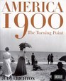 America 1900 The Turning Point