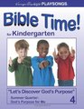PLAYSONGS Bible Time for Kindergarten Summer Quarter God's Purpose for Me