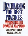 Benchmarking for Best Practices Winning Through Innovative Adaptation