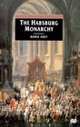 The Habsburg Monarchy, C. 1765-1918 : From Enlightenment to Eclipse