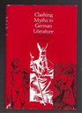 Clashing Myths in German Literature From Heine to Rilke