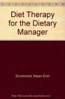Diet Therapy for the Dietary Manager