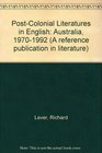 PostColonial Literatures in English Australia 19701992