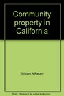 Community property in California Cases statutes problems