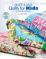 Quick  Easy Quilts for Kids 12 Friendly Designs