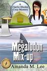 The Megalodon Mix-Up (A Charlie Rhodes Cozy Mystery)