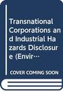 Transnational Corporations and Industrial Hazards Disclosure