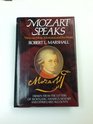 Mozart Speaks Views on Music Musicians and the World