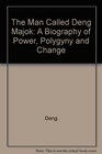 The Man Called Deng Majok A Biography of Power Polygyny and Change