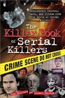 The Killer Book of Serial Killers: Incredible Stories, Facts and Trivia from the World of Serial Killers