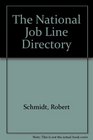 The National Jobline Directory Over 2000 Companies Government Agenciesand Other Organizations That Post Job Openings by Phone