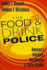 The Food and Drink Police America's Nannies Busybodies and Petty Tyrants