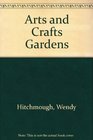 Arts and Crafts Gardens