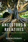 Ancestors and Relatives Genealogy Identity and Community