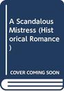 A Scandalous Mistress