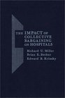 The Impact of Collective Bargaining on Hospitals