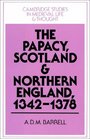 The Papacy Scotland and Northern England 13421378
