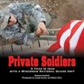 Private Soldiers A Year in Iraq with a Wisconsin National Guard Unit