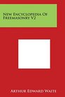 New Encyclopedia Of Freemasonry V2