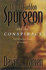 Charles Haddon Spurgeon and the Conspiracy
