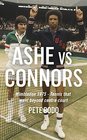 Ashe vs Connors Wimbledon 1975  Tennis that went beyond centre court