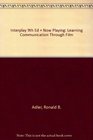 Interplay Ninth Edition and Now Playing Learning Communication through Film
