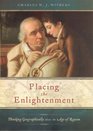 Placing the Enlightenment Thinking Geographically about the Age of Reason