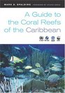 A Guide to the Coral Reefs of the Caribbean