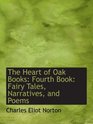 The Heart of Oak Books Fourth Book Fairy Tales Narratives and Poems