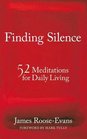 Finding Silence 52 Meditations for Daily Living